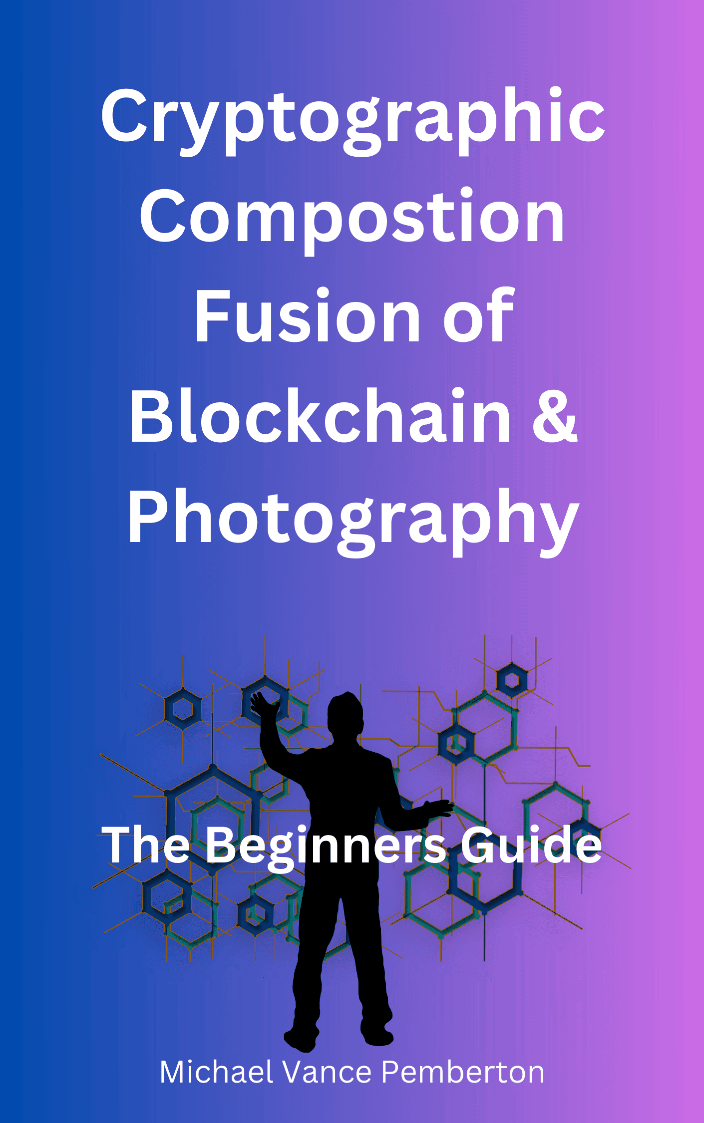 Cryptographic Composition Fusion of Blockchain & Photography